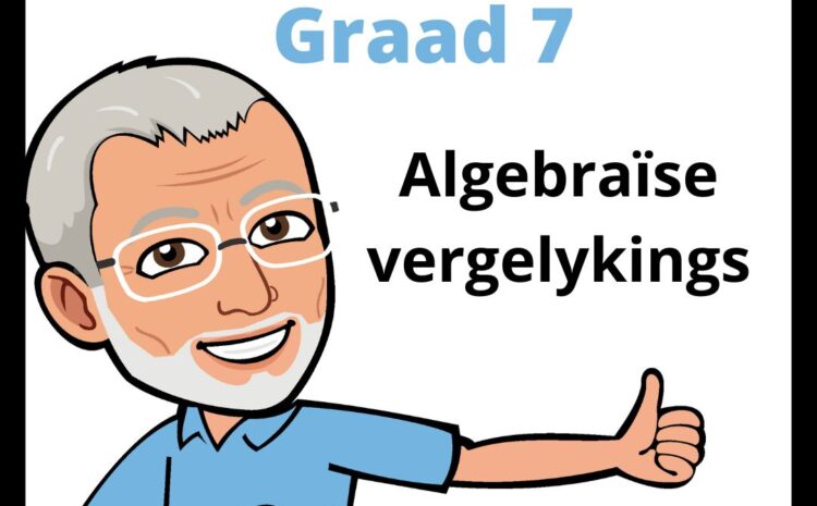  Wiskunde Quiz – Graad 7 (Algebraïsie Vergelykings)